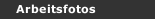 Arbeitsfotos